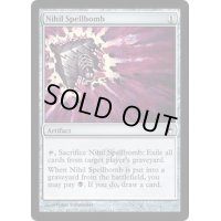 [EX]虚無の呪文爆弾/Nihil Spellbomb《英語》【SOM】
