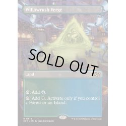 画像1: [EX+](FOIL)(フルアート)ウィローラッシュの境界/Willowrush Verge《英語》【DFT】