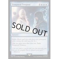[EX+](FOIL)時間への侵入/Temporal Trespass《英語》【ACR】