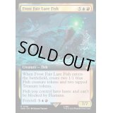 [EX+](FOIL)(フルアート)フロストフェアのチョウチンアンコウ/Frost Fair Lure Fish《英語》【WHO】