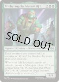 [EX+]ミュータントの親友、ミケランジェロ/Michelangelo, Mutant BFF《英語》【TMT】