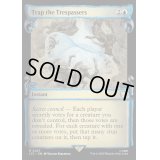(銀幕FOIL)(ショーケース枠)侵入者を捕らえろ/Trap the Trespassers《英語》【LTC】