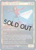 (FOIL)(345)Max, the Daredevil《英語》【SLD】