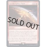 [EX]銀河を焔羅のままに/Let the Galaxy Burn《英語》【40K】