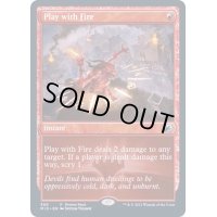 [EX+](FOIL)火遊び/Play with Fire《英語》【MID(PromoPack)】