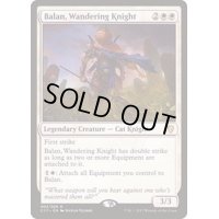 放浪の騎士、バーラン/Balan, Wandering Knight《日本語》【Commander 2017】