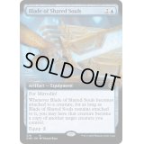 (FOIL)(フルアート)共同魂の刃/Blade of Shared Souls《英語》【ONE】