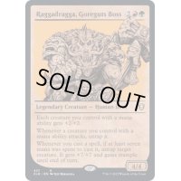 (ショーケース枠)ゴアガッツ団の親分、ラッガドラッガ/Raggadragga, Goreguts Boss《英語》【CLB】