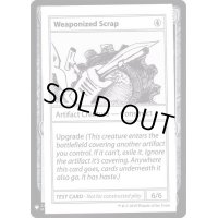 (PWマークなし)Weaponized Scrap《英語》【Mystery Booster Playtest Cards】