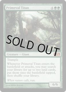 原始のタイタン 原始のタイタン/Primeval Titan》[MM2] 緑R | 日本最大級 MTG